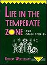 Life in the Temperate Zone