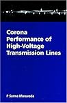 Corona Performance of High Voltage Transmission Lines (Electronic & Electrical Engineering Research Studies. High-Voltage Power trAnsmission Series, 3.)