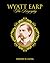 Wyatt Earp: The Biography