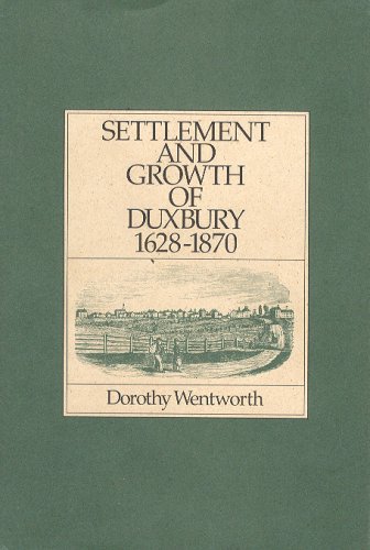 Settlement and Growth of Duxbury, 1628-1870 (Hardcover)