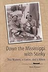 Down the Mississippi With Stinky: 2 Women, a Canoe, and a Kitten