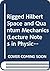 Rigged Hilbert Space and Quantum Mechanics (Lecture Notes in Physics 78)