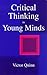 Critical Thinking in Young Minds