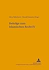Beiträge zum Islamischen Recht IV (Leipziger Beiträge zur Orientforschung) (English and German Edition)