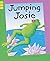 Jumping Josie (Reading Corner Grade 1)