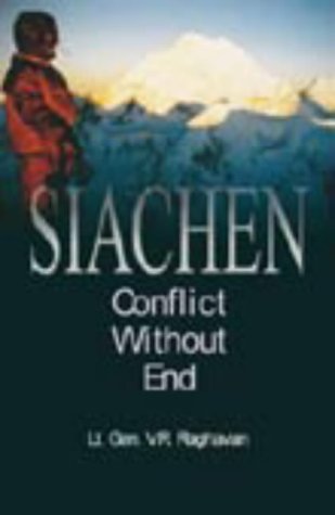 Siachen: Conflict without end (Hardcover)