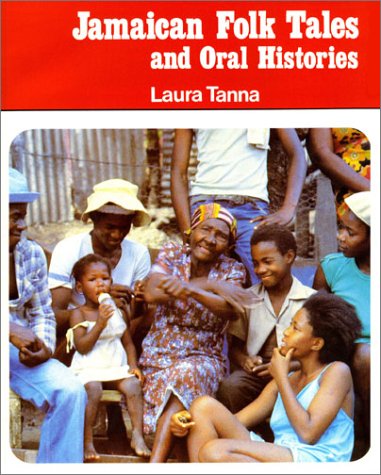 Jamaican Folk Tales and Oral Histories (Paperback)