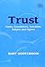 Trust: Forms, Foundations, Functions, Failures and Figures