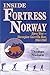 Inside Fortress Norway: Bjorn West, a Norwegian Guerrilla Base, 1944 - 1945