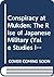 Conspiracy at Mukden: The Rise of the Japanese Military