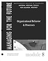 Managing for the Future: Module 8 : Organizational Behavior & Processes