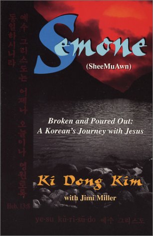 Semone: Broken and Poured Out: A Korean's Journey with Jesus (Paperback)