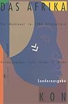 Das Afrika-Lexikon: Ein Kontinent in 1.000 Stichwörtern. Sonderausgabe (German Edition) Das Afrika-Lexikon: Ein Kontinent in 1.000 Stichwörtern. Sonderausgabe (German Edition)