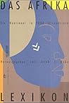 Das Afrika-Lexikon: Ein Kontinent in 1000 Stichwörtern (German Edition) Das Afrika-Lexikon: Ein Kontinent in 1000 Stichwörtern (German Edition)