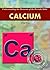 Calcium (Understanding the Elements of the Periodic Table)