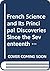 French Science and Its Principal Discoveries Since the Seventeenth Century