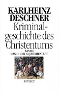Kriminalgeschichte des Christentums, Bd.6, Das 11. und 12. Jahrhundert