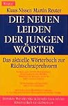 Die neuen Leiden der jungen Wörter. Das aktuelle Wörterbuch zur Rächtschraiprehvorm.