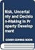 Risk, Uncertainty and Decis...