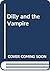 Dilly and the Vampires