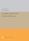 Gender and Power in Rural Greece (Princeton Legacy Library)