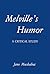 Melville's Humor: A Critical Study