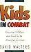 Kids in Combat: Training Children and Youth to Be Powerful for God
