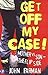 Get Off My Case! : Mother Vs.Son -The Flip Side