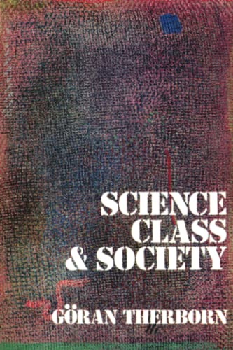 Science, Class & Society: On the Formation of Sociology & Historical Materialism (Paperback)