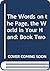 The Words on the Page, the World in Your Hand: Book Two