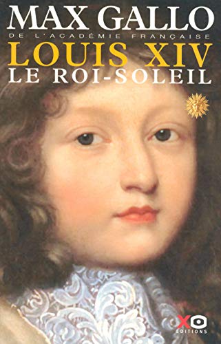 Louis XIV Tome 1 : Le Roi Soleil