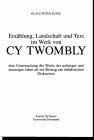 Erzählung, Landschaft und Text im Werk von Cy Twombly: Eine Untersuchung des Werks der achtziger und neunziger Jahre als ein Beitrag zur didaktischen Diskussion (German Edition)