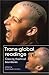 Trans-Global Readings: Cros...