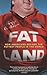 Fat Land : How Americans Became the Fattest People in the Land