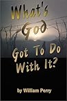 What's God Got to Do With it