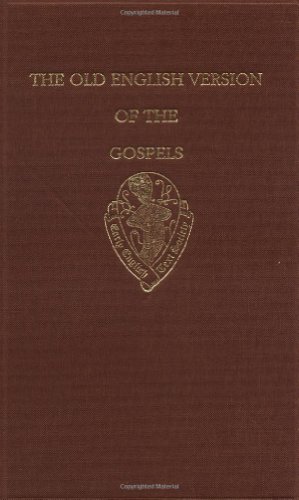The Old English Versions of the Gospels (Early English Text Society Original Series)