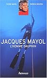 Jacques mayol, l'homme dauphin