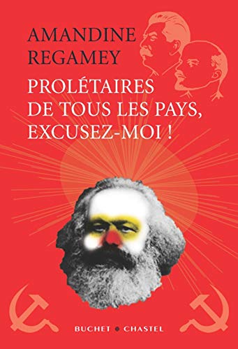 Prolétaires de tous pays, excusez-moi!: dérision et politique dans le monde soviétique : Essai (Paperback)