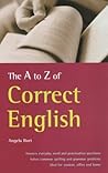 The A-Z of Correct English by Angela Burt