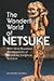 The Wonderful World of Netsuke by Raymond Bushell
