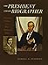 The President and His Biographer by Merrill D. Peterson