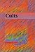 Cults (Contemporary Issues Companion)