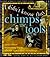 Some Chimps Use Tools (I Didn't Know That)