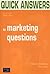 Quick Answers to Marketing Questions