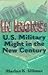 In Irons: U.S. Military Might in the New Century