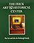 The Frick Art & Historical Center: The Art and Life of a Pittsburgh Family