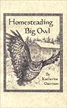 Homesteading Big Owl