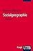 Sozialgeographie. Eine Einführung. by Benno Werlen