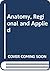 Anatomy, Regional and Applied