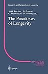 The Paradoxes of Longevity (Research and Perspectives in Longevity)